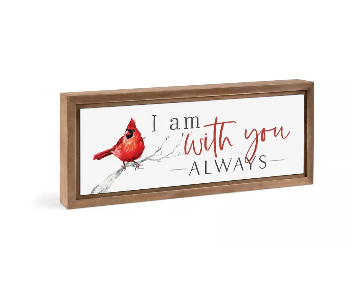 I Am With You Always Framed Sign