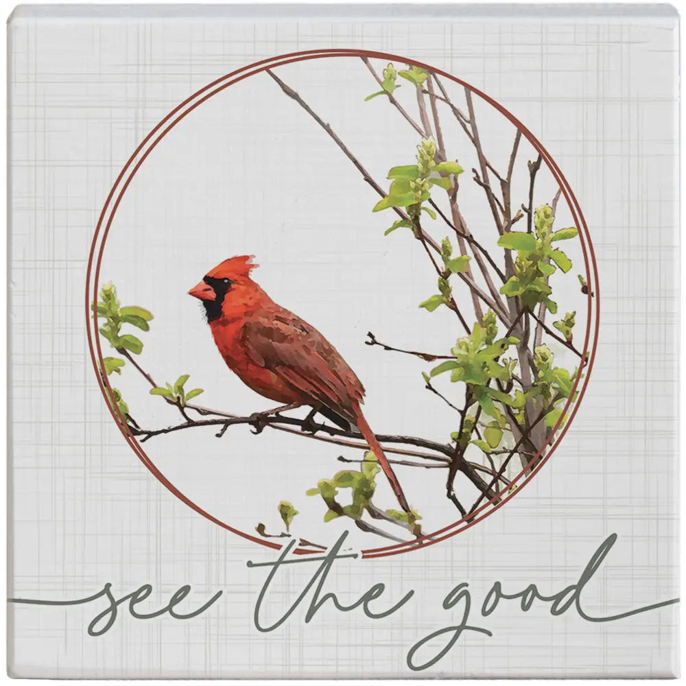 See the Good Cardinal Block Sign