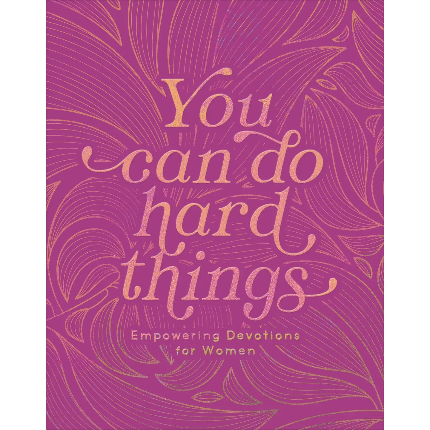 You Can Do Hard Things Devotional