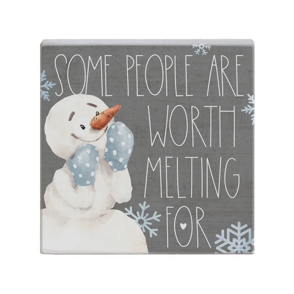 Worth Melting For Wood Block Sign