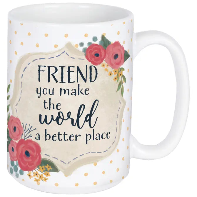 Friend Better Place Mug