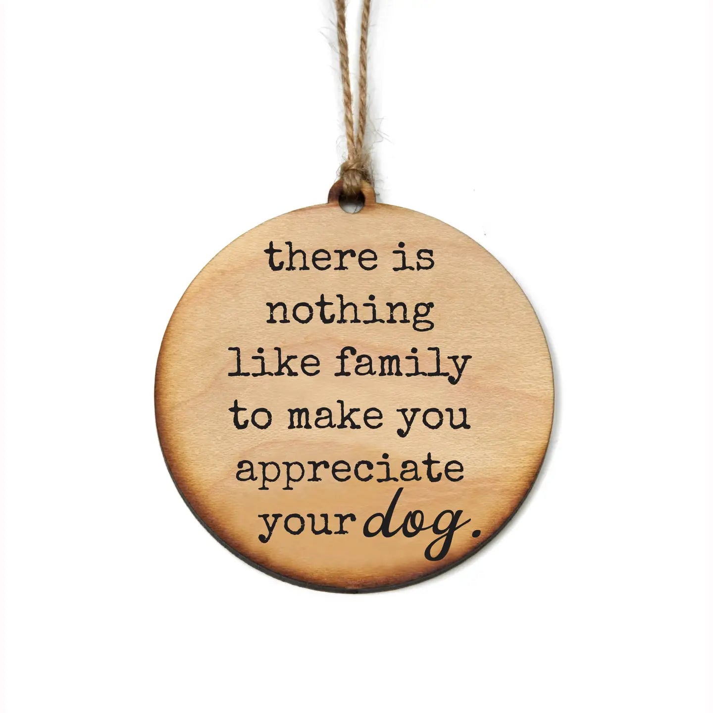 Appreciate your Dog Ornament