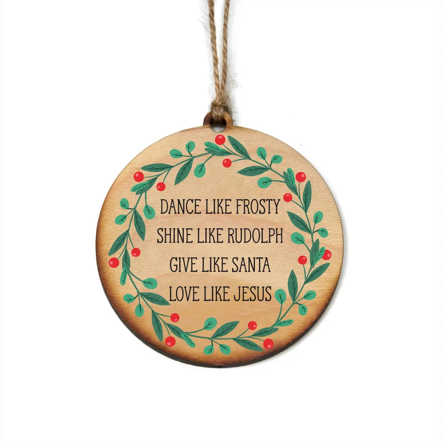 Dance Like Frosty Wood Ornament