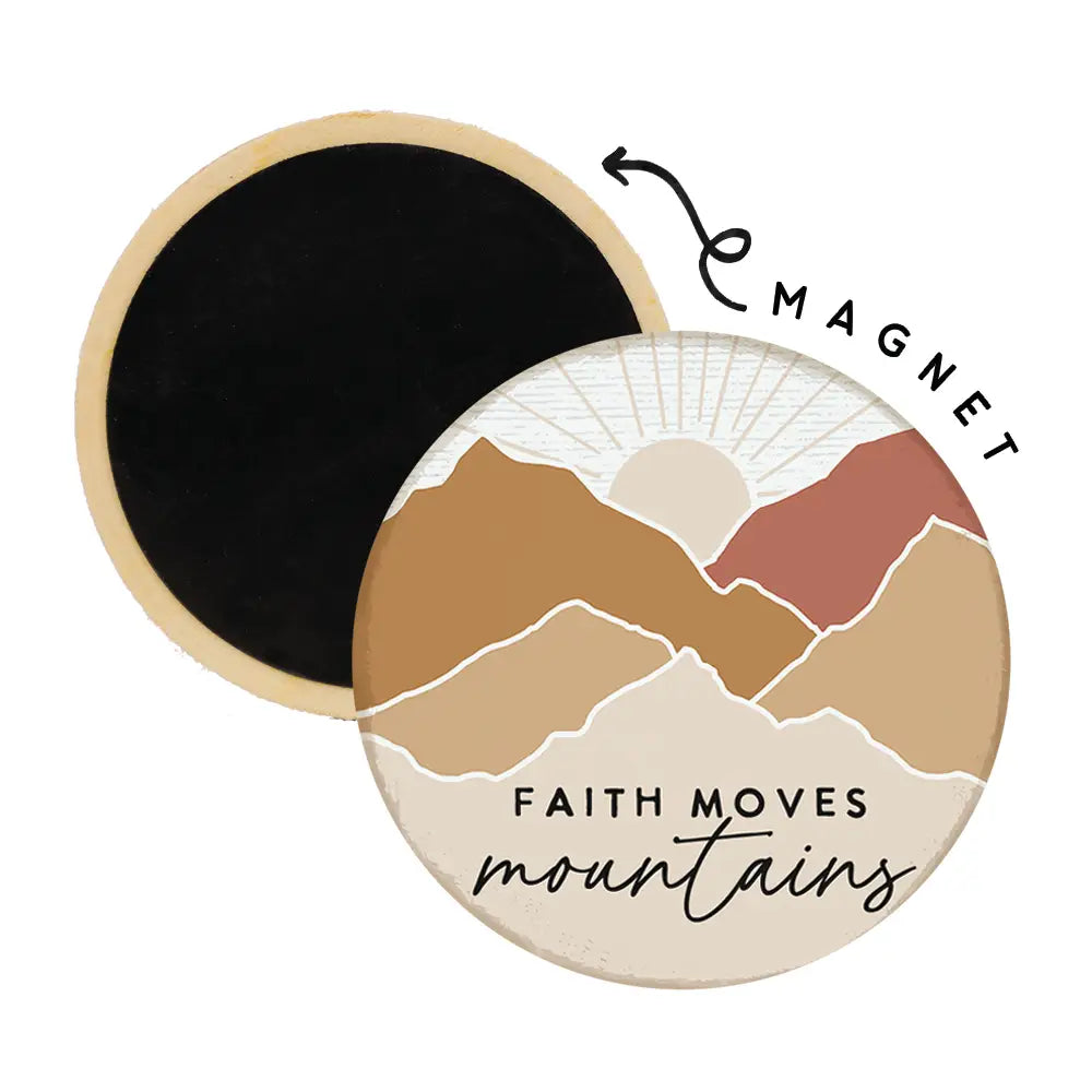 Faith Moves Mountains Round Magnet