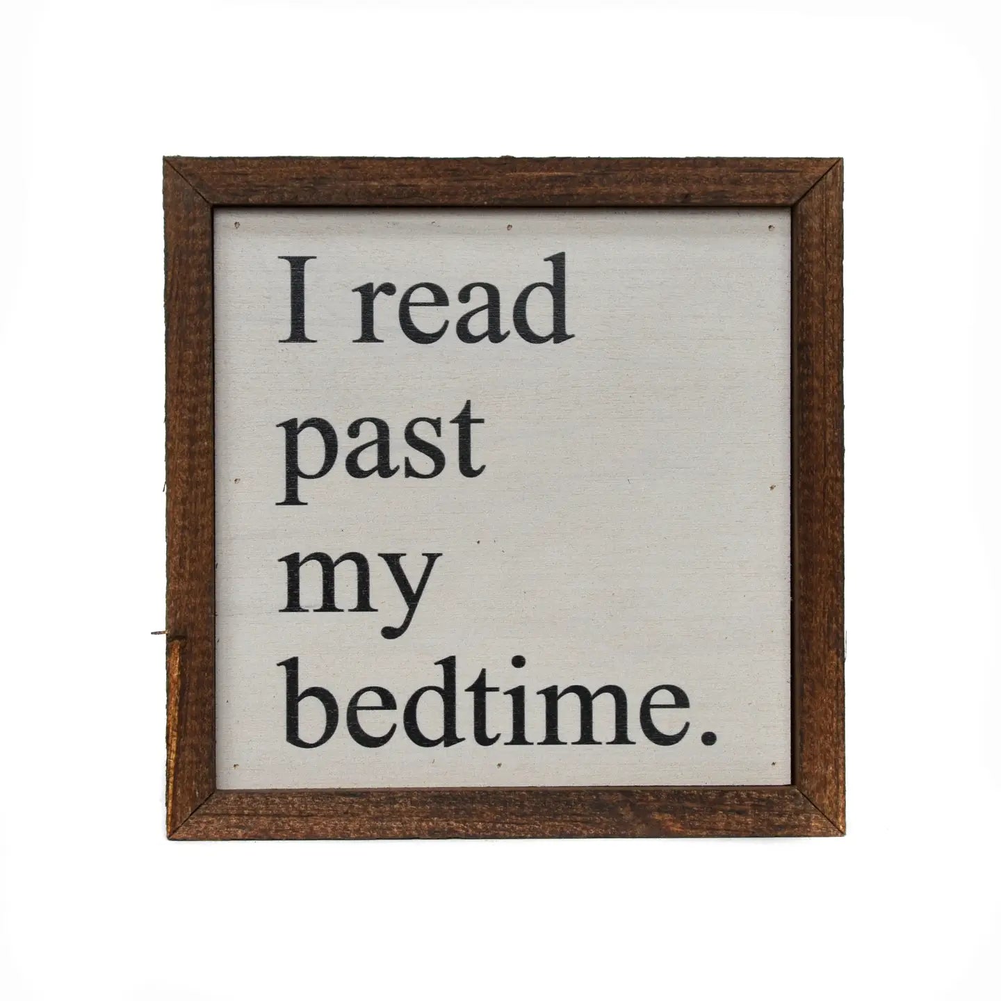 Read Past My Bedtime Framed Sign