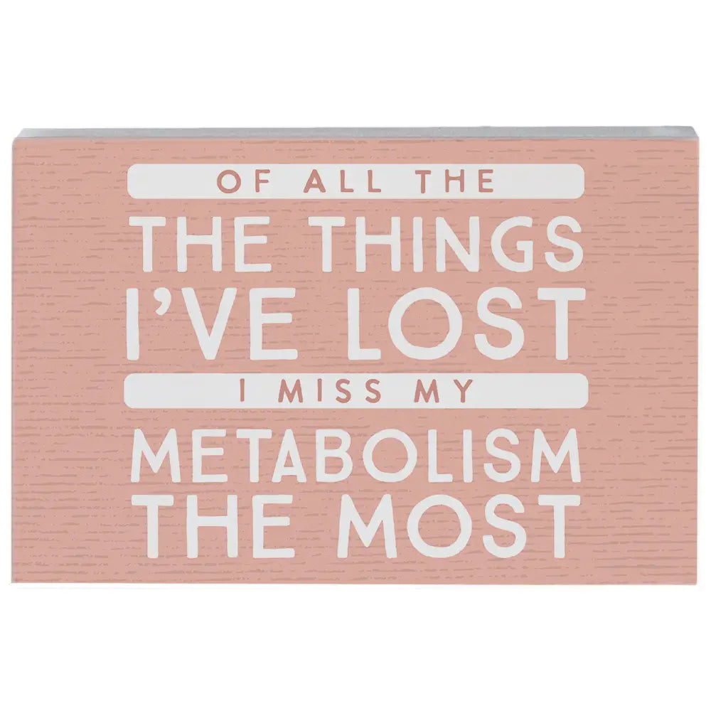 Miss My Metabolism Wood Block Sign