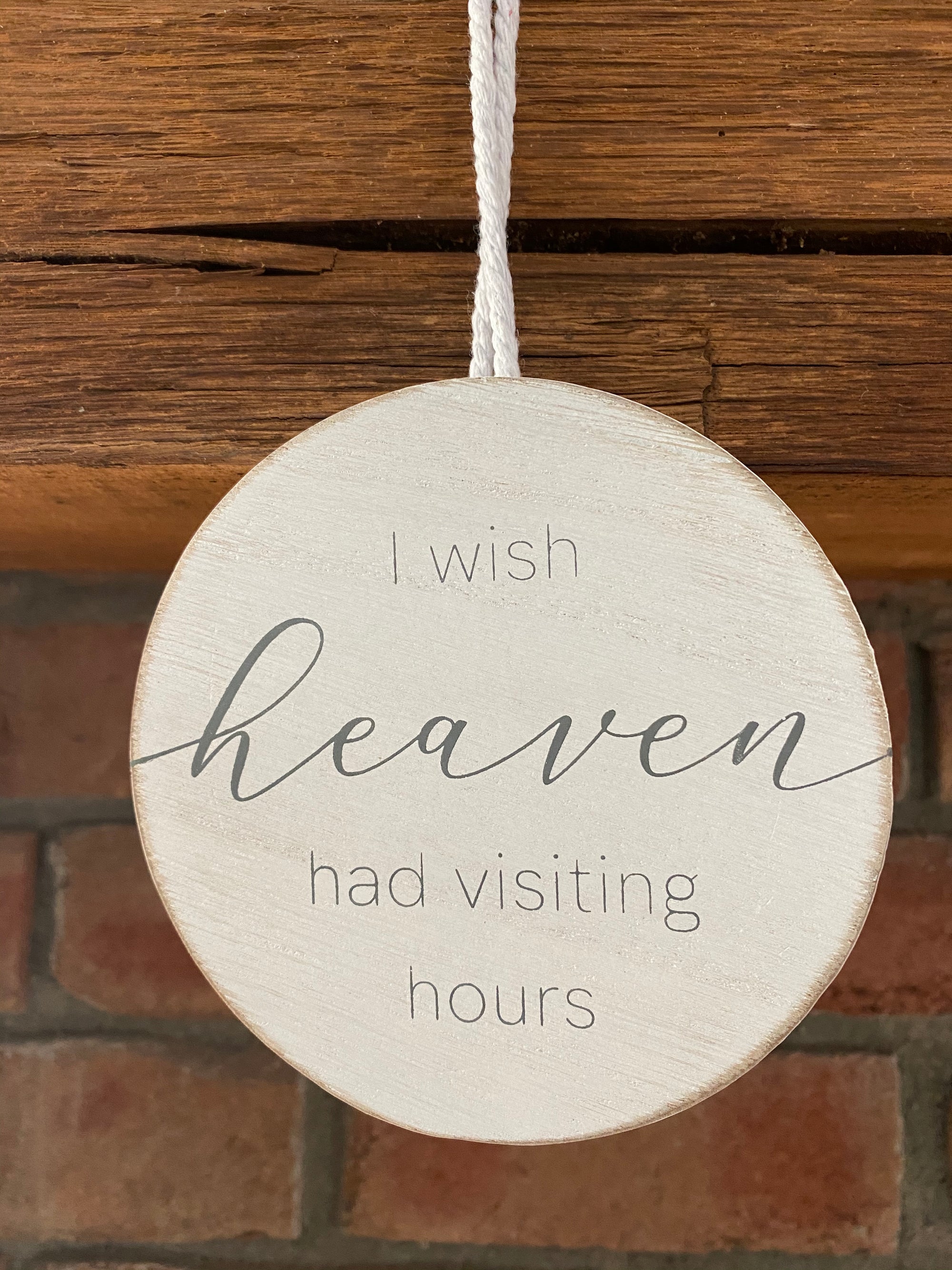 I Wish Heaven Had Visiting Hours Hanger