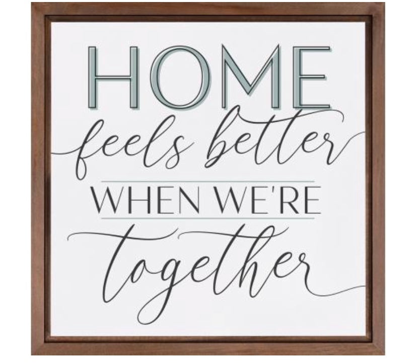 Home Feels Better Framed Art