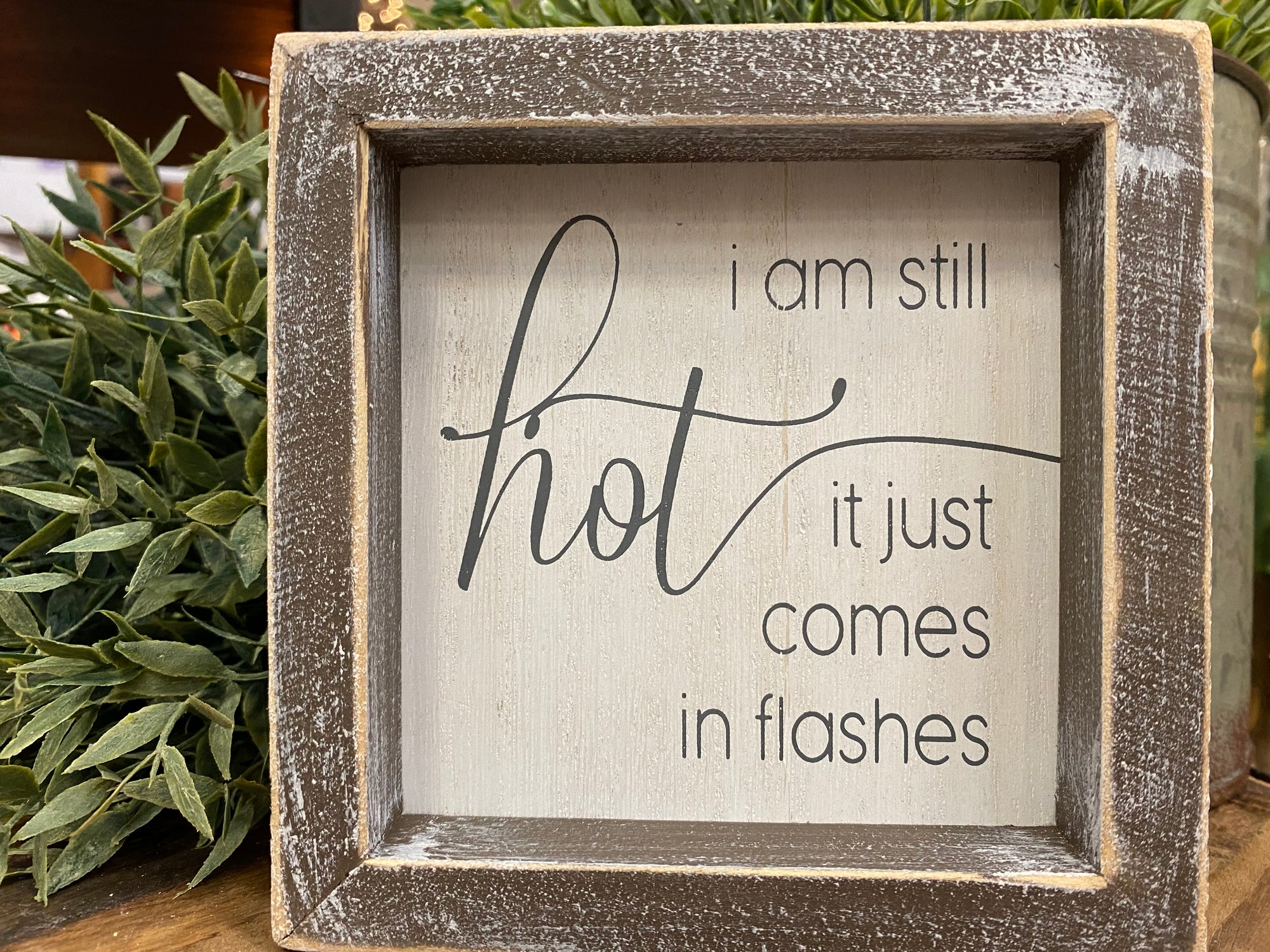 Still Hot Framed Sign