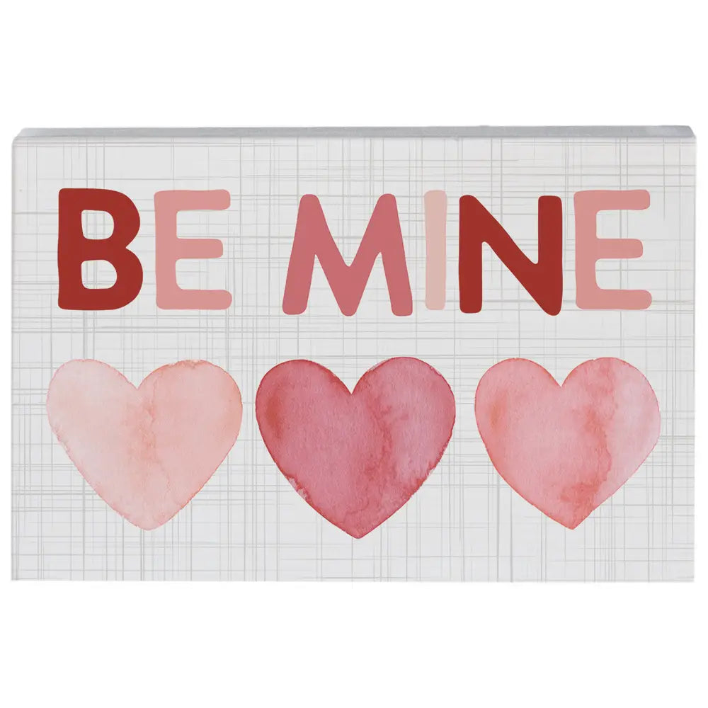 Be Mine Block Sign