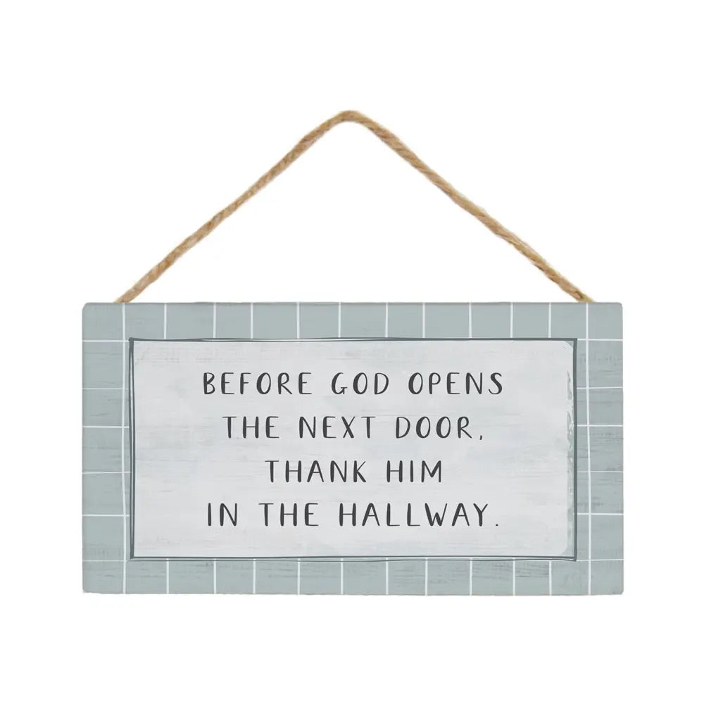 Before God Opens Hanging Sign