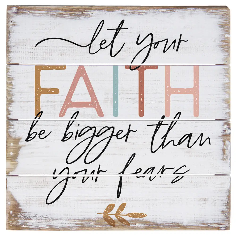 Let Your Faith Pallet Sign