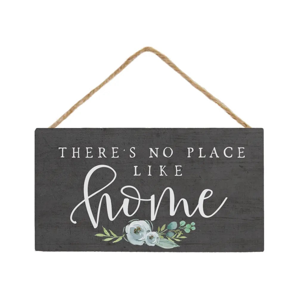 No Place Like Home Hanging Sign