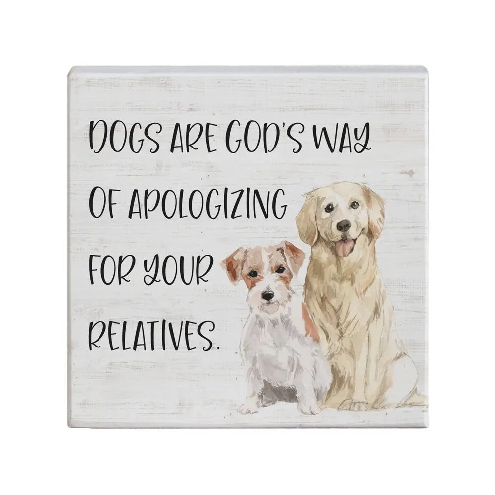 Dogs Are God’s Way Wood Sign